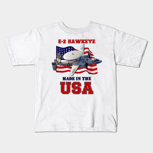 E-2 Hawkeye Made in the USA Kids T-Shirt by MilMerchant